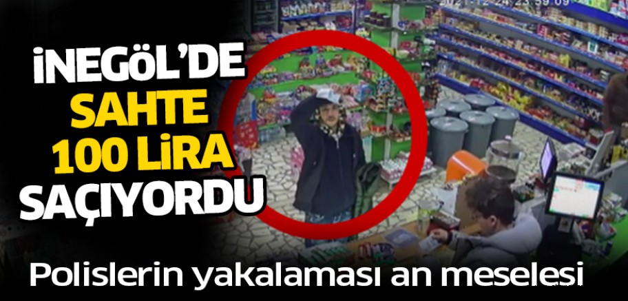 Bursa ve İnegöl’de sahte 100 lira saçan şahıslar tespit edildi