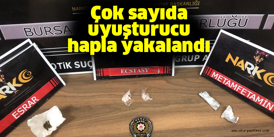 Çok sayıda uyuşturucu hapla yakalandı