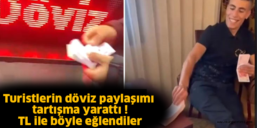 Dolar bozdururkenki anlarını paylaşan Arap turistlerin görüntüleri tartışma yarattı! TL ile eğlendiler