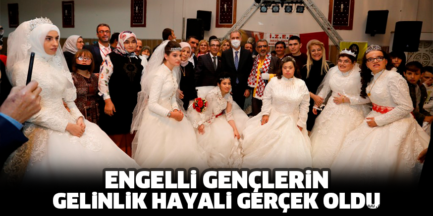 ENGELLi GENÇLERiN GELiNLiK HAYALi GERÇEK OLDU