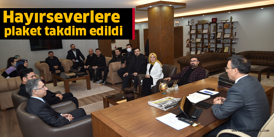 Hayırseverlere plaket takdim edildi