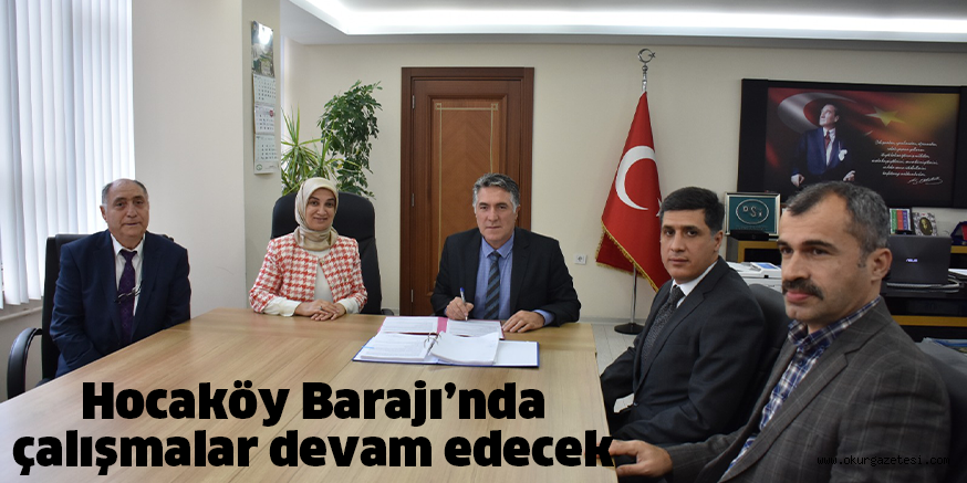 Hocaköy Barajı’nda çalışmalar devam edecek