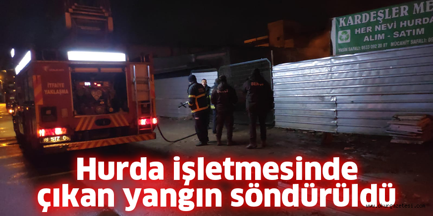 Hurda işletmesinde çıkan yangın söndürüldü