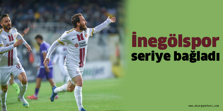 İnegölspor seriye bağladı