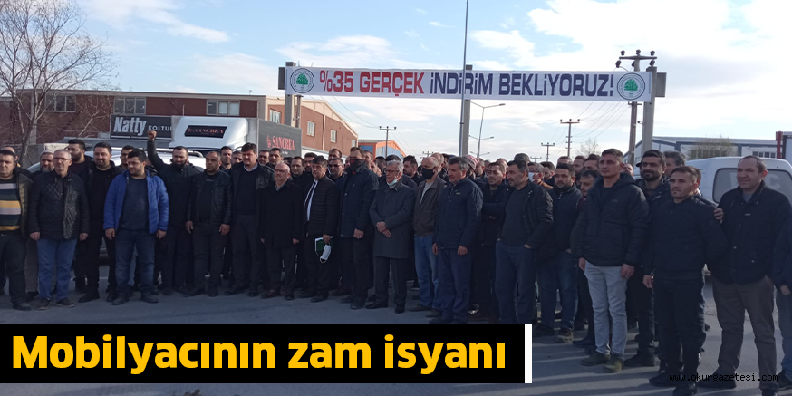 Mobilyacının zam isyanı