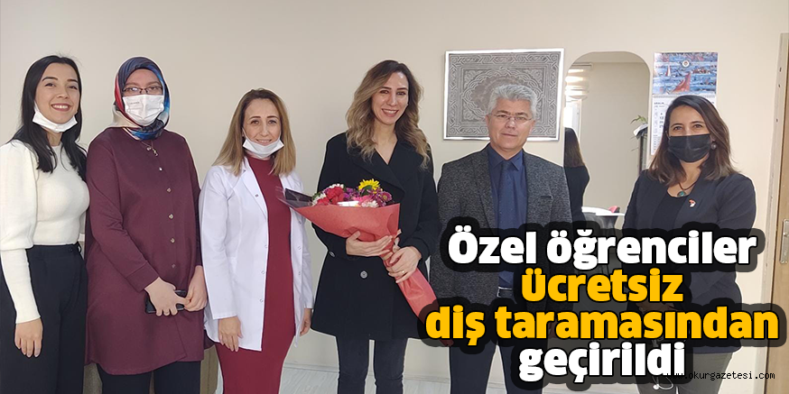 Özel öğrenciler ücretsiz diş taramasından geçirildi