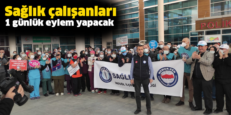 Sağlık çalışanları 1 günlük eylem yapacak