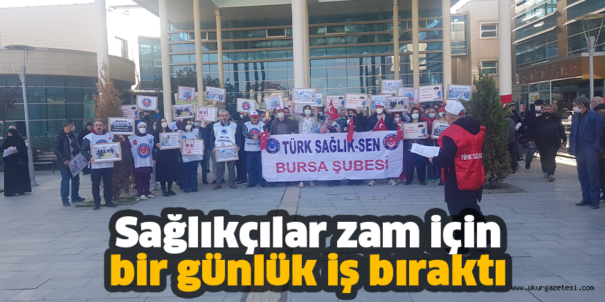 Sağlıkçılar zam için bir günlük iş bıraktı