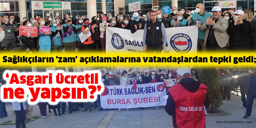 Sağlıkçıların ‘zam’ açıklamalarına vatandaşlardan tepki geldi; ‘Asgari ücretli ne yapsın?’