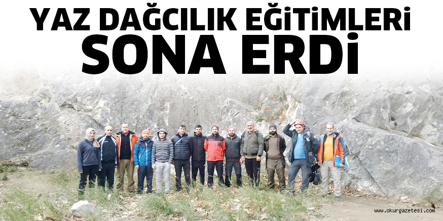YAZ DAĞCILIK EĞiTiMLERi SONA ERDi