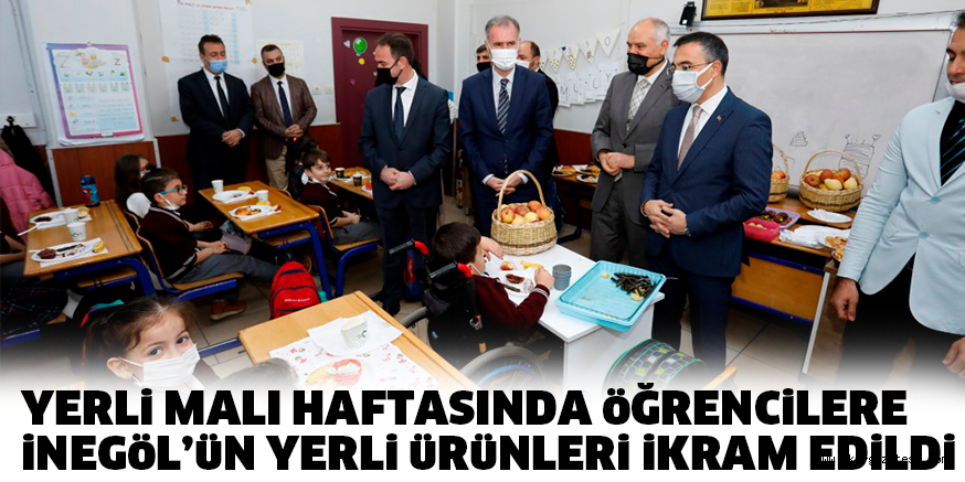 YERLi MALI HAFTASINDA öĞRENCiLERE iNEGöL’üN YERLi üRüNLERi iKRAM EDiLDi