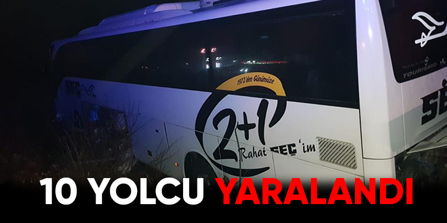 Yolcu otobüsü bariyerlere çarparak boş arazide durdu: 10 yolcu yaralandı
