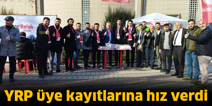 YRP üye kayıtlarına hız verdi