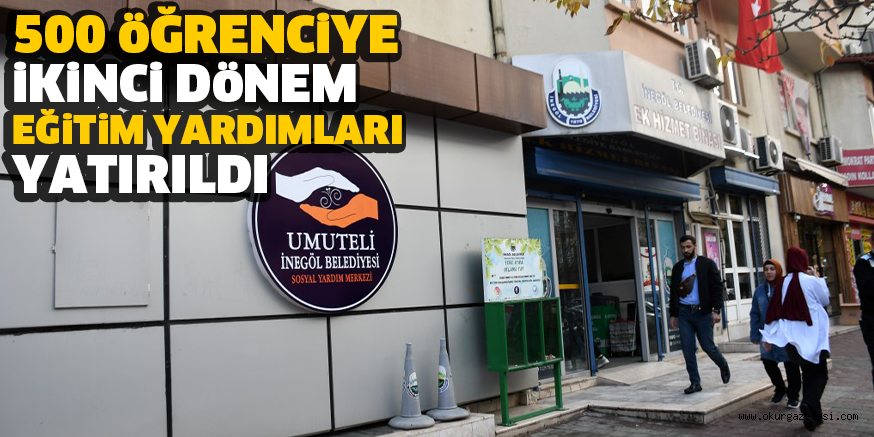 500 öĞRENCiYE iKiNCi DöNEM EĞiTiM YARDIMLARI YATIRILDI