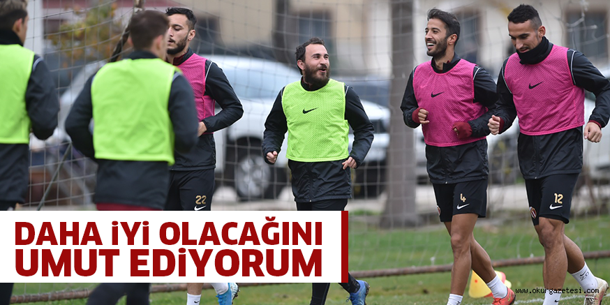 DAHA İYİ OLACAĞINI UMUT EDİYORUM