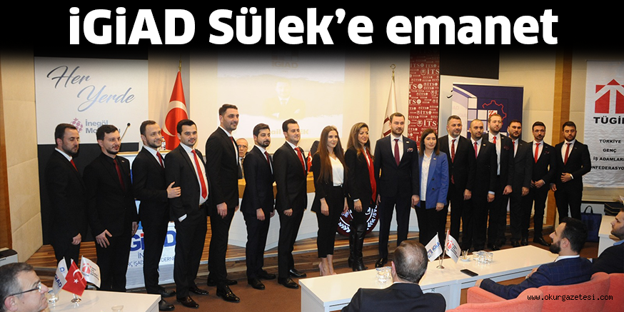 iGiAD Sülek’e emanet