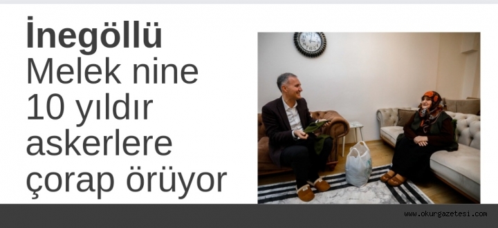 İnegöllü Melek nine, 10 yıldır askerler için çorap örüyor