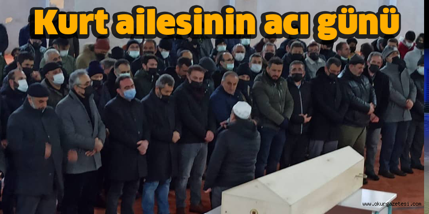 Kurt ailesinin acı günü