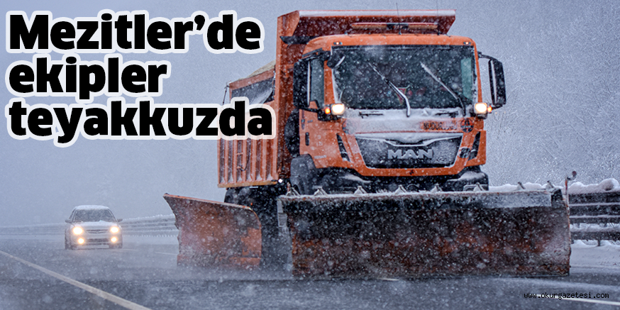 Mezitler’de ekipler teyakkuzda