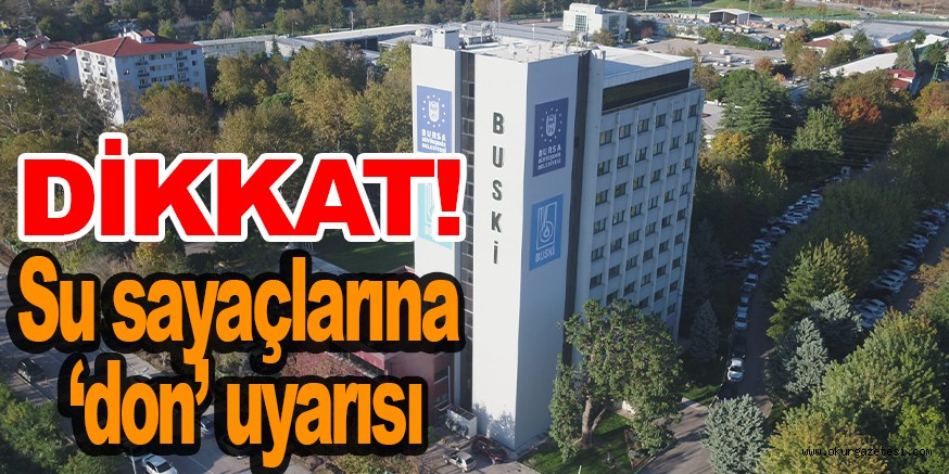 Su sayaçlarına ‘don’ uyarısı