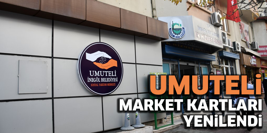 UMUTELi MARKET KARTLARI YENiLENDi
