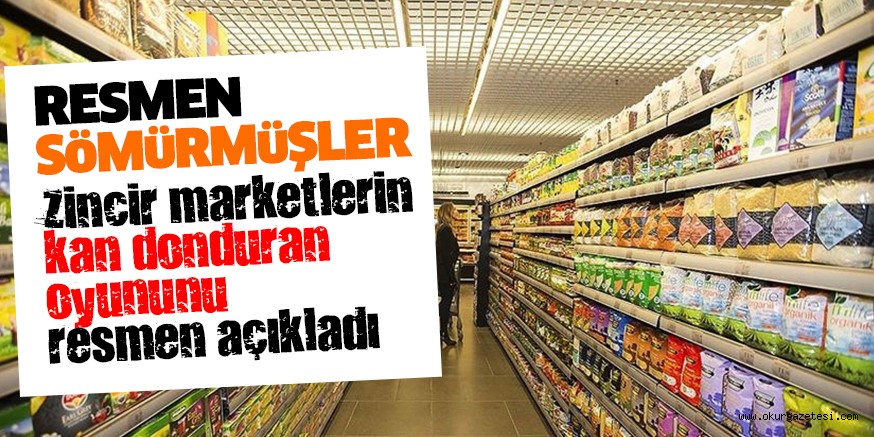 Zincir marketler tedarikçileri tehdit ederek vatandaşları sömürmüş