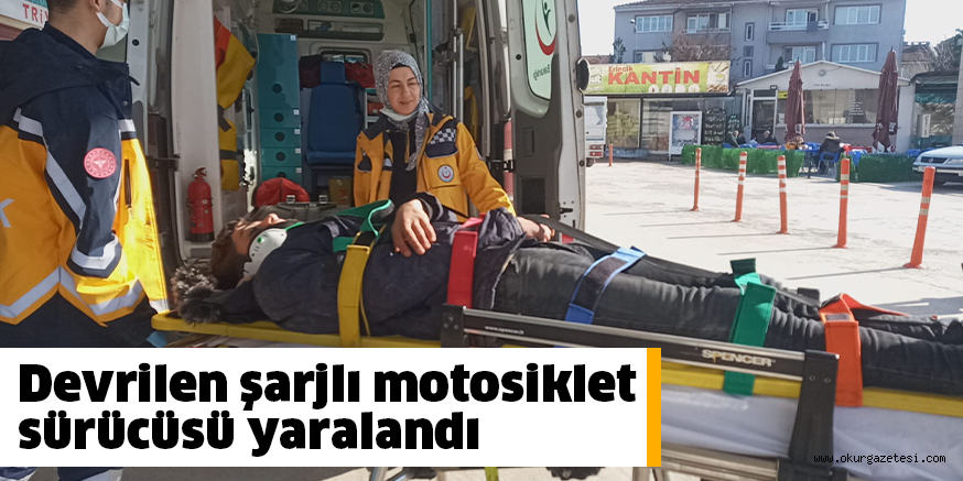 Devrilen şarjlı motosiklet sürücüsü yaralandı