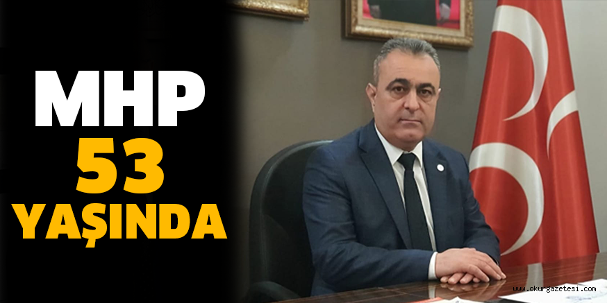 MHP 53 YAŞINDA