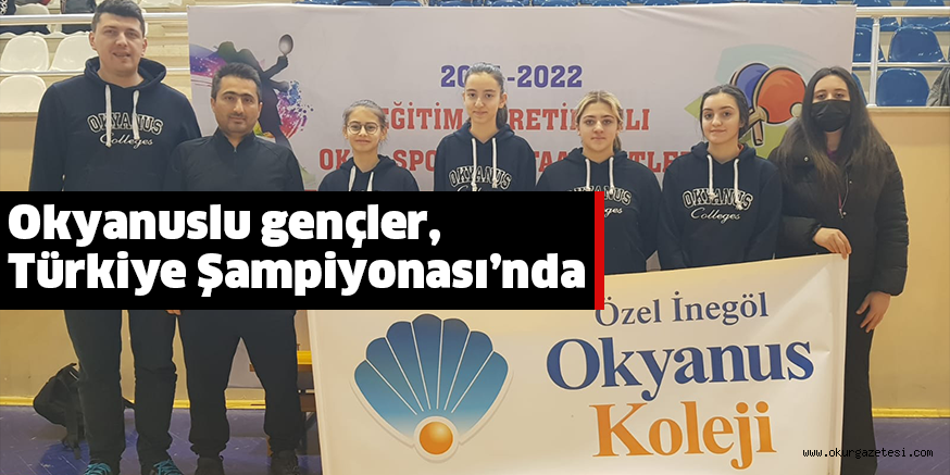 Okyanuslu gençler, Türkiye Şampiyonası’nda