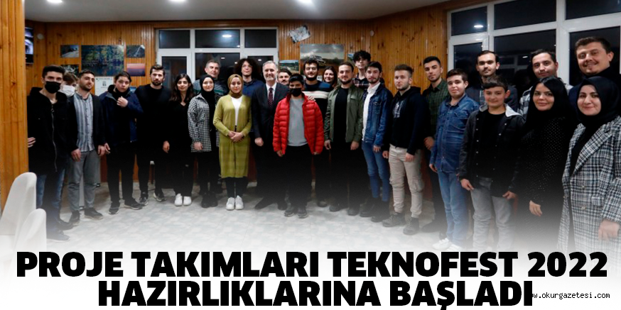 PROJE TAKIMLARI TEKNOFEST 2022 HAZIRLIKLARINA BAŞLADI