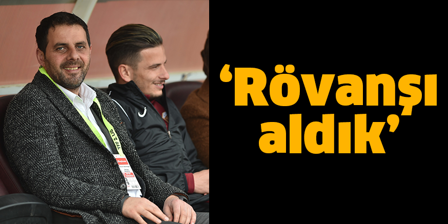 ‘Rövanşı aldık’