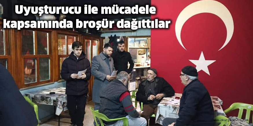 Uyuşturucu ile mücadele kapsamında broşür dağıttılar