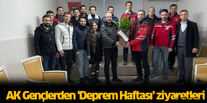 AK Gençlerden ‘Deprem Haftası’ ziyaretleri