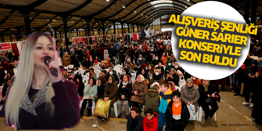 ALIŞVERiŞ ŞENLiĞi GüNER SARIER KONSERiYLE SON BULDU