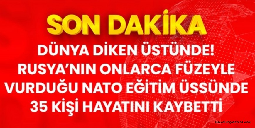 Dünya diken üstünde! Rusya’nın onlarca füzeyle vurduğu NATO eğitim üssünde 35 kişi öldü