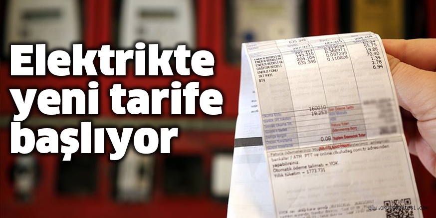 Elektrikte yeni tarife başlıyor