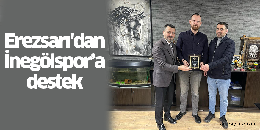 Erezsarı’dan İnegölspor’a destek