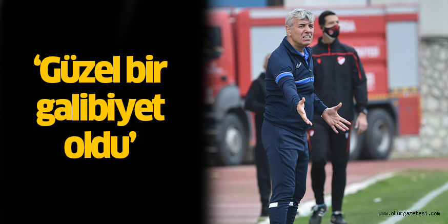 ‘Güzel bir galibiyet oldu’