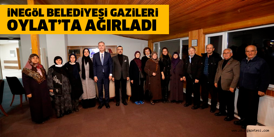 iNEGöL BELEDiYESi GAZiLERi OYLAT’TA AĞIRLADI