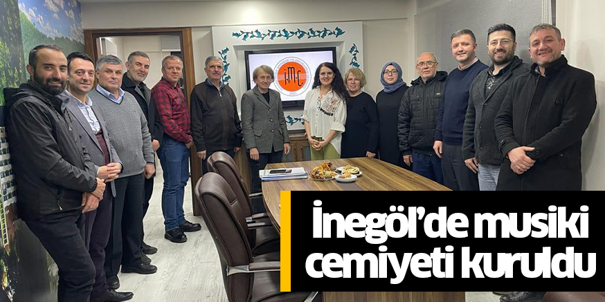 İnegöl’de musiki cemiyeti kuruldu