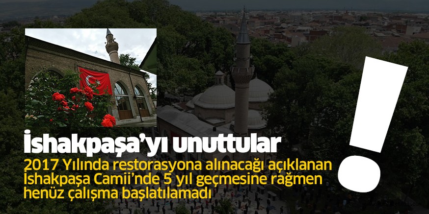 İshakpaşa’yı unuttular!
