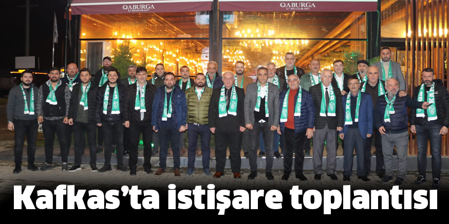 Kafkas’ta istişare toplantısı