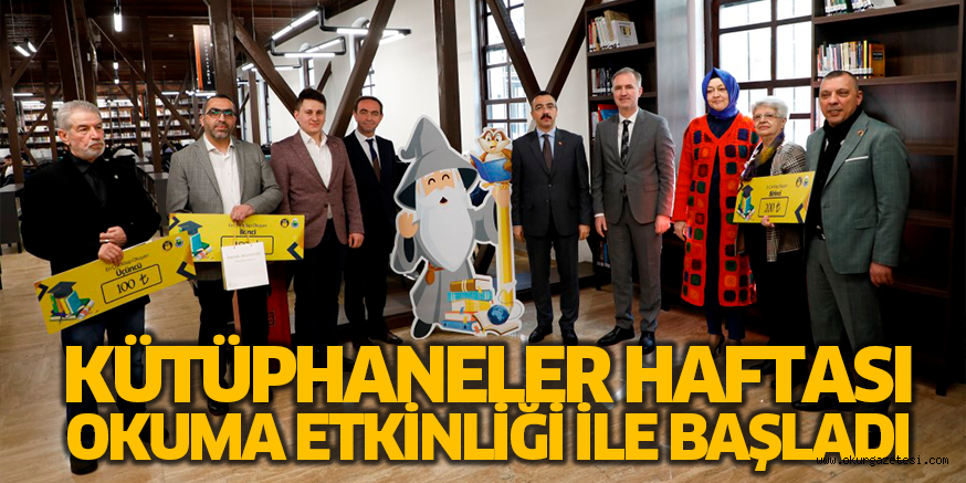 KÜTÜPHANELER HAFTASI OKUMA ETKİNLİĞİ İLE BAŞLADI