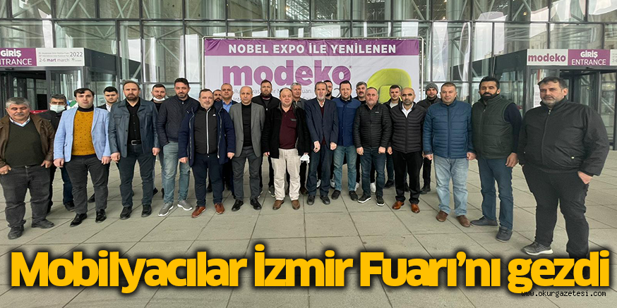 Mobilyacılar İzmir Fuarı’nı gezdi