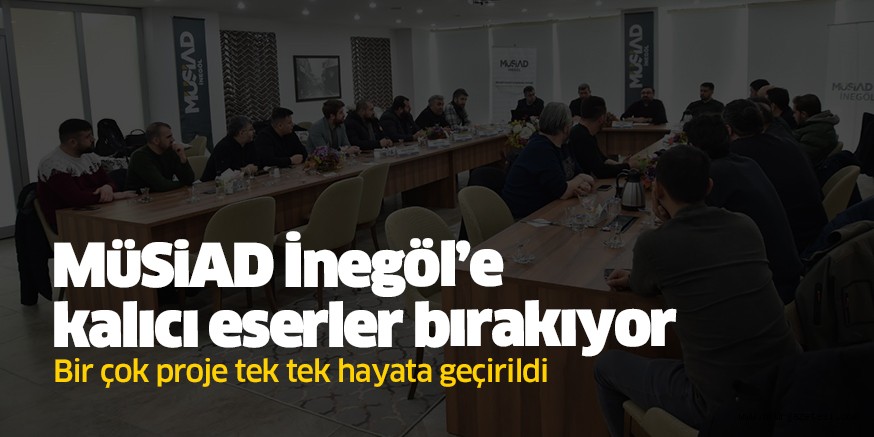 MüSiAD kalıcı eserler bırakıyor