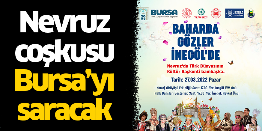 Nevruz coşkusu Bursa’yı saracak