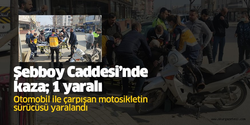 Otomobil ile çarpışan motosikletin sürücüsü yaralandı