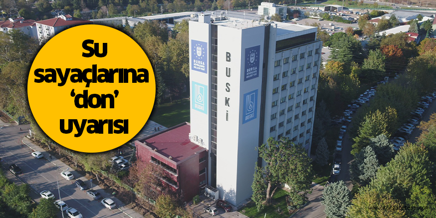 Su sayaçlarına ‘don’ uyarısı