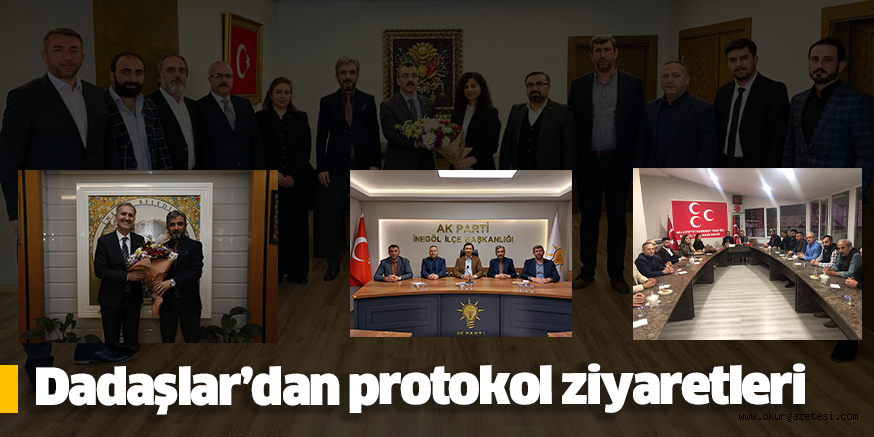 Dadaşlar’dan protokol ziyaretleri