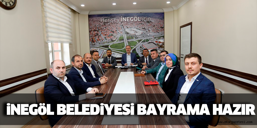 iNEGöL BELEDiYESi BAYRAMA HAZIR